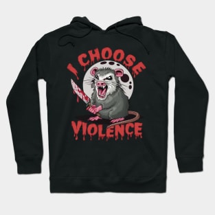 I choose violence Hoodie